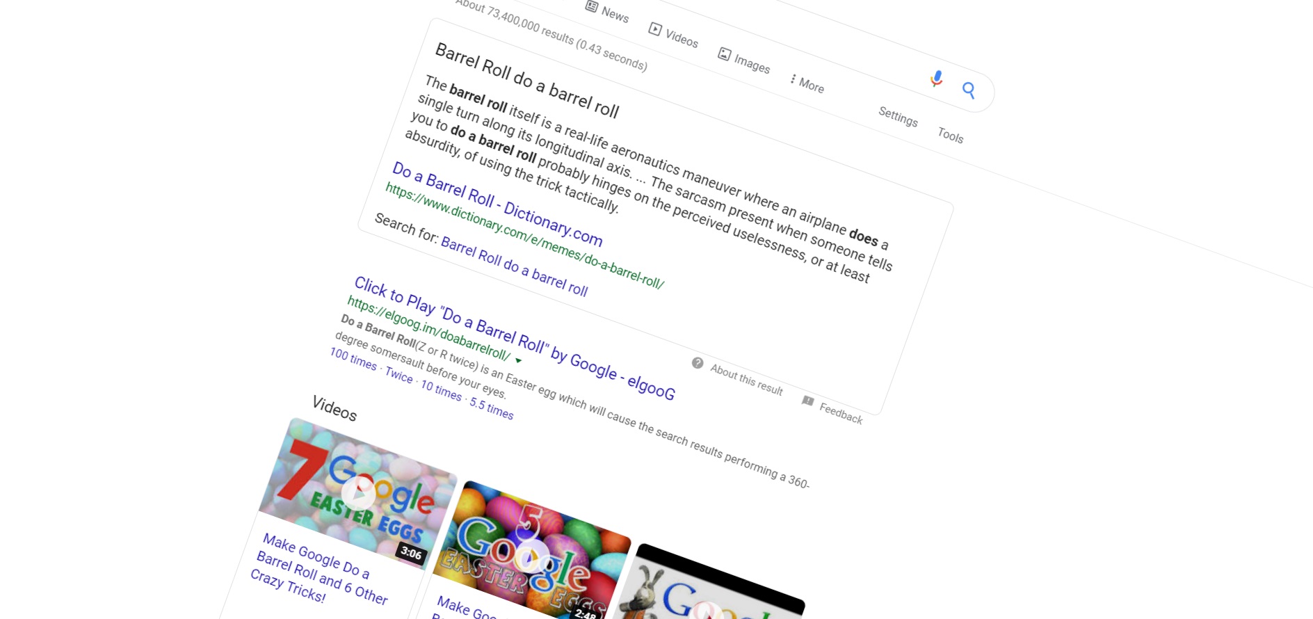 If you type do a barrel roll into your google search, the whole